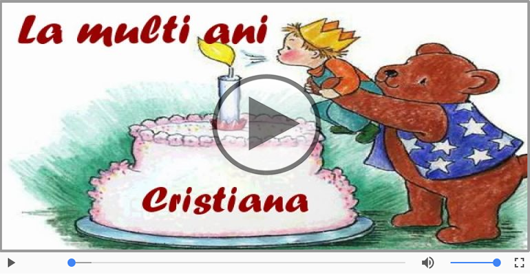 Multi ani traiasca de ziua de nastere pentru Cristiana!