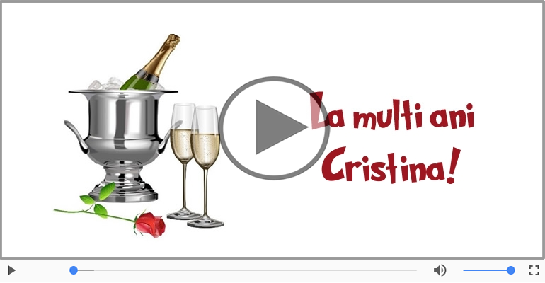 Felicitare muzicala de zi de nastere - La multi ani Cristina!