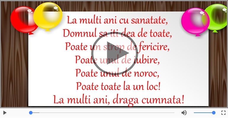 Felicitare muzicala de zi de nastere - La multi ani, Cumnata mea!
