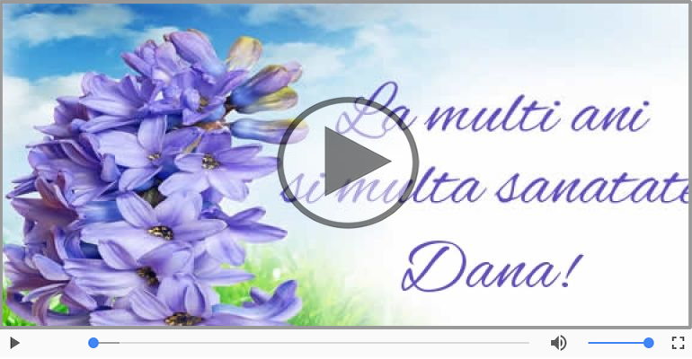 La multi ani, Dana!