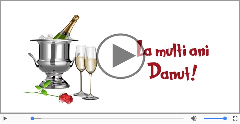 La multi ani, Danut! Happy Birthday Danut!