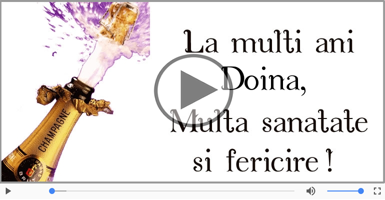 Pentru Doina: La multi ani fericiti e ceea ce-ti doresc!