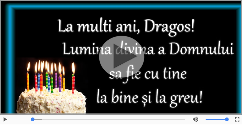 La multi ani, Dragos!