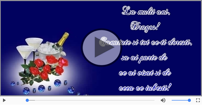 Sampanie si Trandafiri - La multi ani, Dragos!