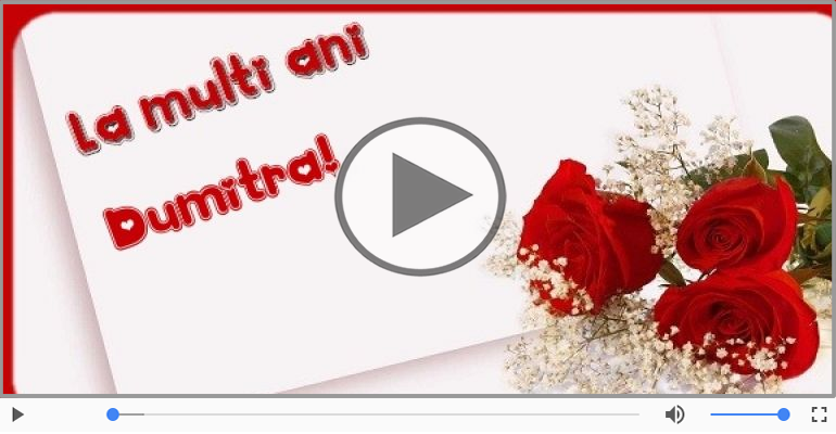 La multi ani cu sanatate, Dumitra!
