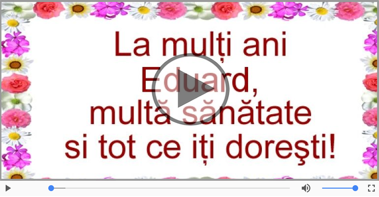 Cantec de la multi ani pentru Eduard!