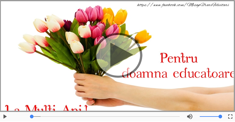 Multi ani traiasca de ziua de nastere pentru Doamna educatoare!