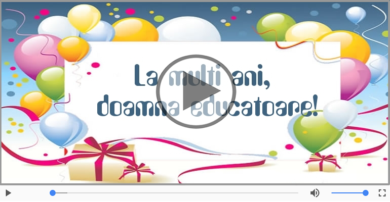 La multi ani, Doamna educatoare! Happy Birthday Doamna educatoare!