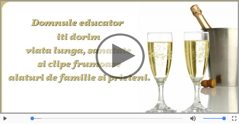Felicitare muzicala - Happy Birthday Domnule educator!