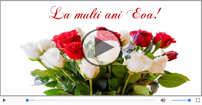 Felicitare muzicala de zi de nastere - La multi ani, Eva!