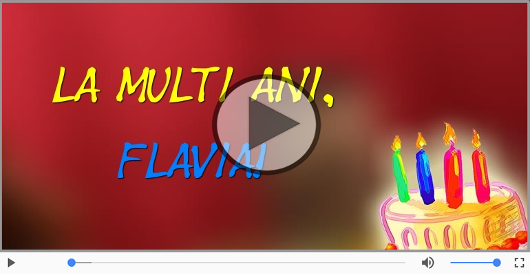 Cantec de la multi ani pentru Flavia!