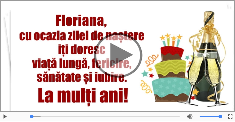 Felicitare muzicala de zi de nastere - La multi ani, Floriana!