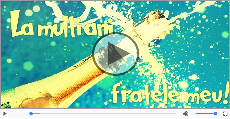 La multi ani cu sanatate, Fratele meu!