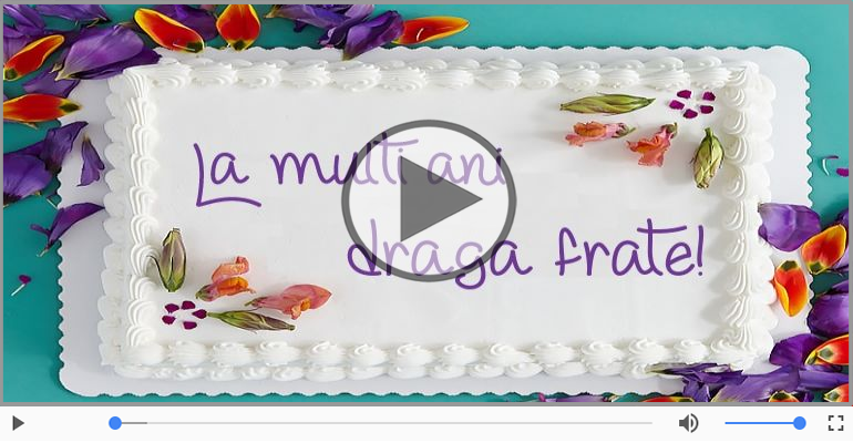 Cantec de la multi ani pentru Frate!