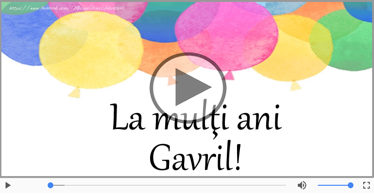 La multi ani, Gavril!