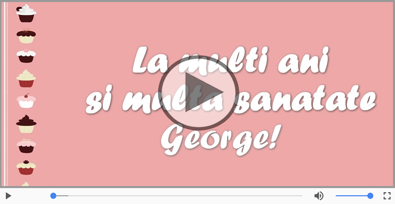 La multi ani, George!