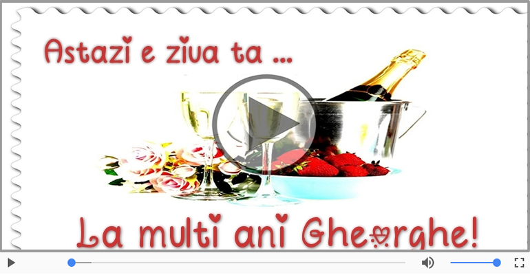 Multi ani traiasca de ziua de nastere pentru Gheorghe!
