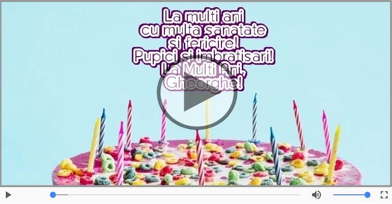 La Multi Ani, Gheorghe!