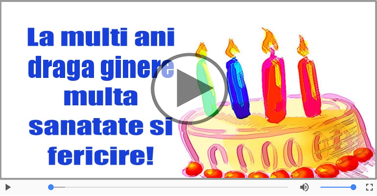 Felicitare muzicala - Happy Birthday Draga Ginere!