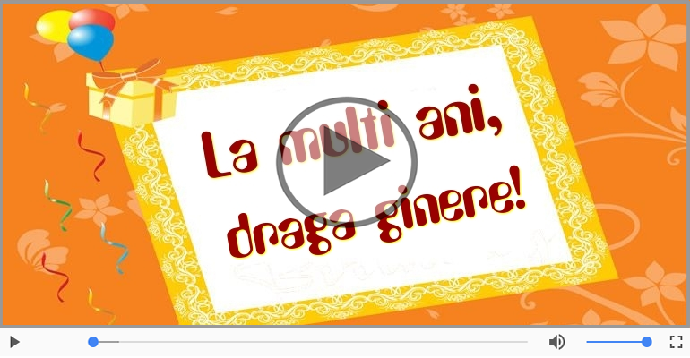 La multi ani cu sanatate, Draga Ginere!