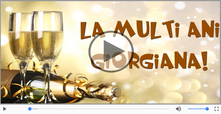 Pentru Giorgiana: La multi ani fericiti e ceea ce-ti doresc!