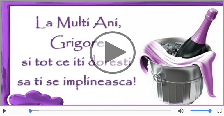 La multi ani, Grigore!
