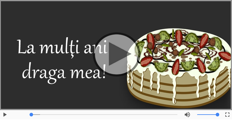 Felicitare muzicala - Happy Birthday Draga mea!