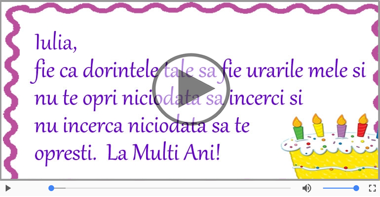 Felicitare muzicala de zi de nastere - La multi ani, Iulia!