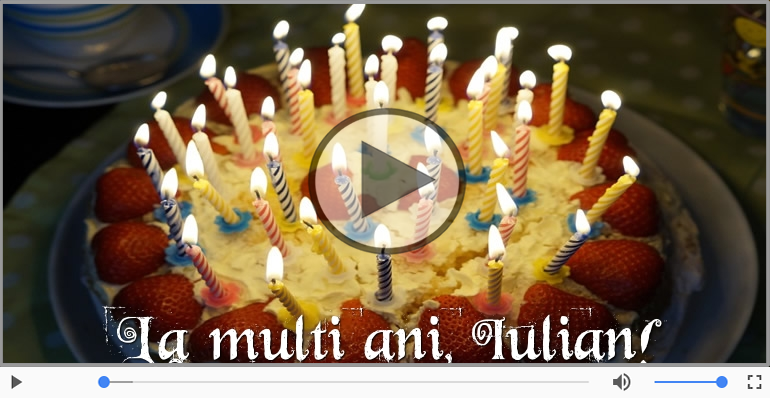 Felicitare muzicala de zi de nastere - La multi ani, Iulian!