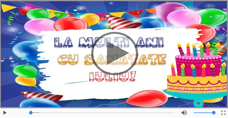 Cantec de la multi ani pentru Iuliu!