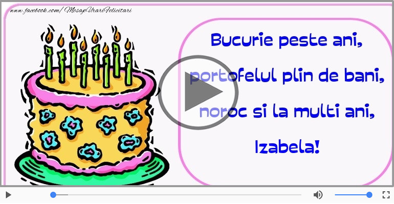 Felicitare muzicala de zi de nastere - La multi ani, Izabela!