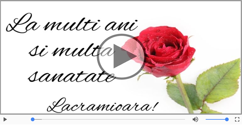 La multi ani, Lacramioara!