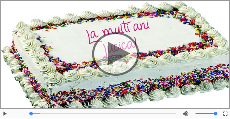 Felicitare muzicala de zi de nastere - La multi ani, Lucica!