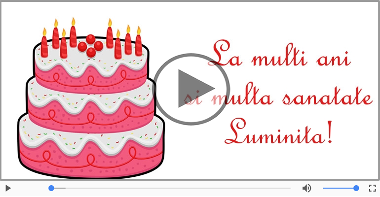 Felicitare muzicala de zi de nastere - La multi ani, Luminita!