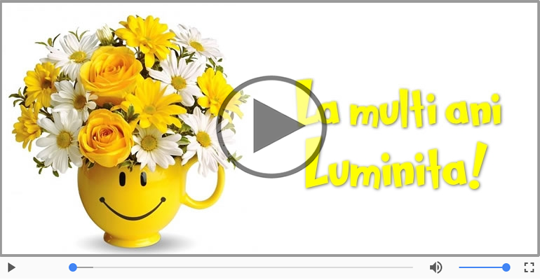 Felicitare muzicala de zi de nastere - La multi ani, Luminita!