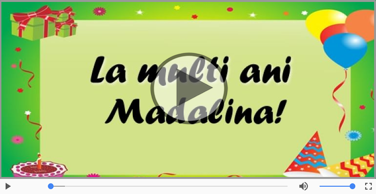 La multi ani, Madalina!