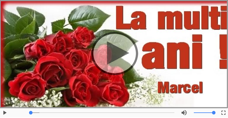 Cantec de la multi ani pentru Marcel!