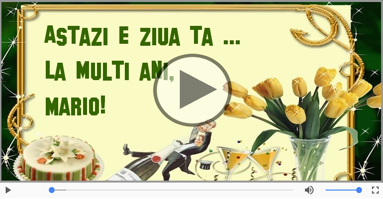 La multi ani, Mario!