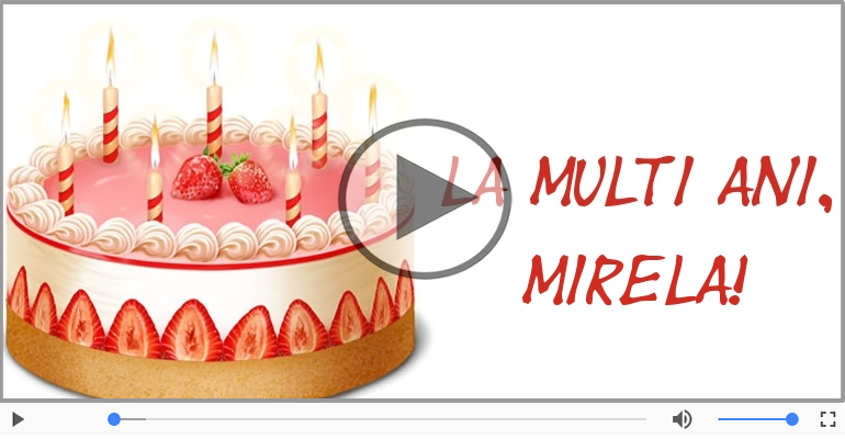 Felicitare muzicala - Happy Birthday Mirela!