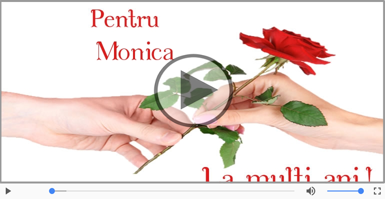 Felicitare muzicala de zi de nastere - La multi ani, Monica!