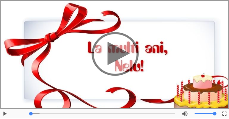 La multi ani cu sanatate, Nelu!