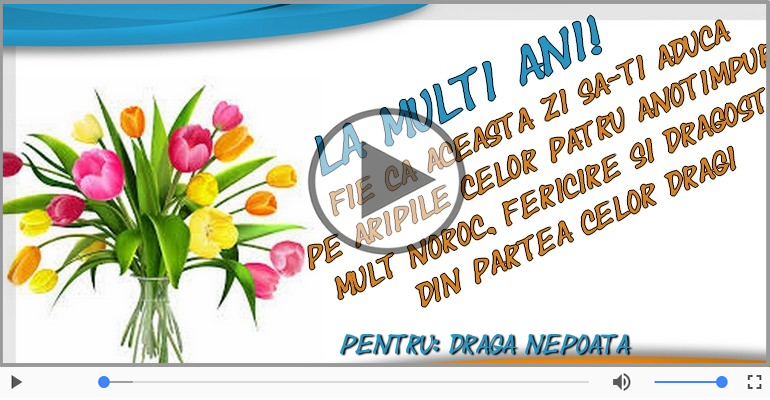 Felicitare muzicala de zi de nastere - La multi ani, Draga nepoata!