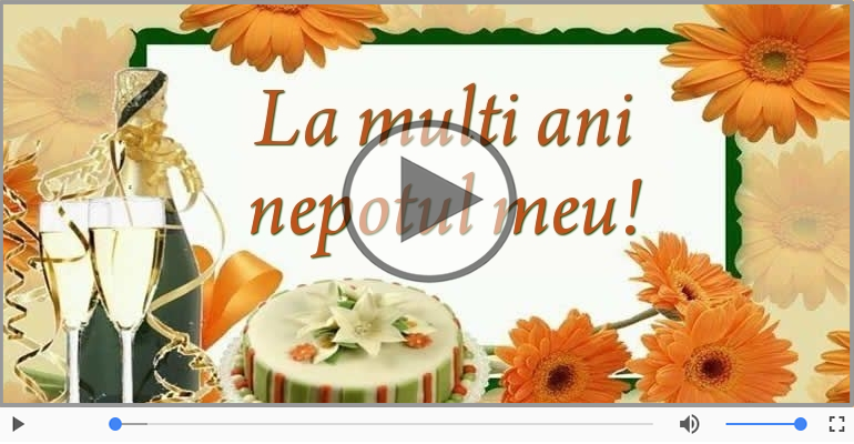 La multi ani pentru Nepot!