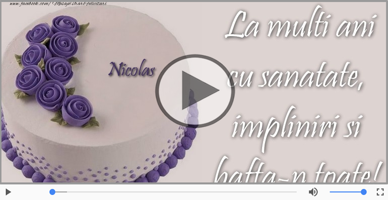 La multi ani cu sanatate, Nicolas!