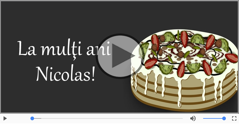Felicitare muzicala de zi de nastere - La multi ani, Nicolas!
