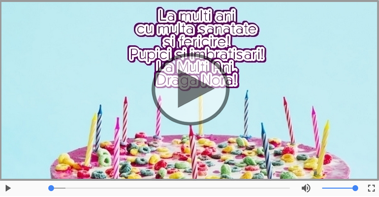 La Multi Ani, Draga Nora!