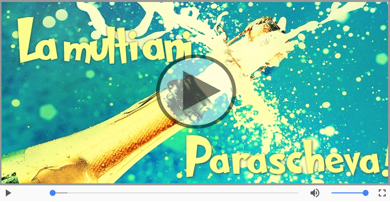 Felicitare muzicala de zi de nastere - La multi ani, Parascheva!