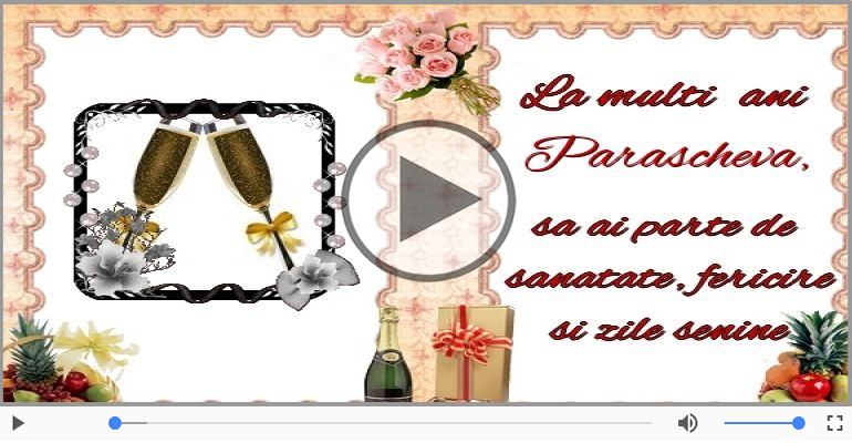 Felicitare muzicala de zi de nastere - La multi ani, Parascheva!