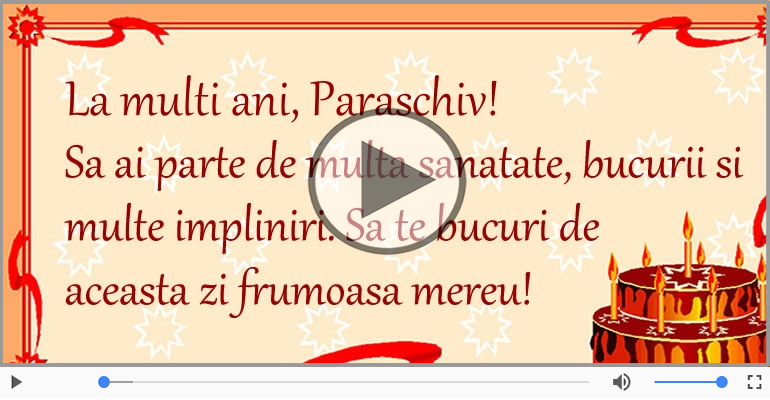 La multi ani, Paraschiv!