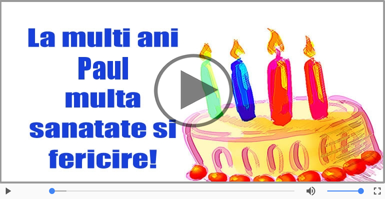 La multi ani cu sanatate, Paul!